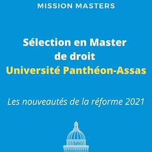 Sélection en Master Assas les nouveautés de la réforme 2021