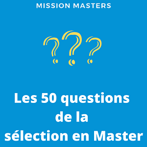 les 50 questions de la sélection en Master